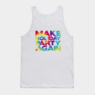 make holiday party again Tank Top